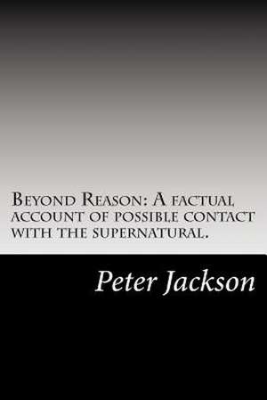 Beyond Reason de Peter Jackson