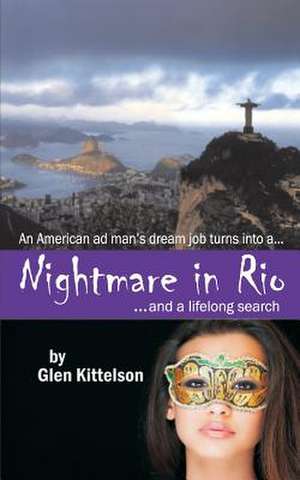 Nightmare in Rio de MR Glen Kittelson