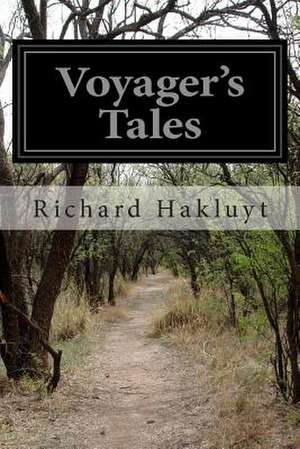 Voyager's Tales de Richard Hakluyt