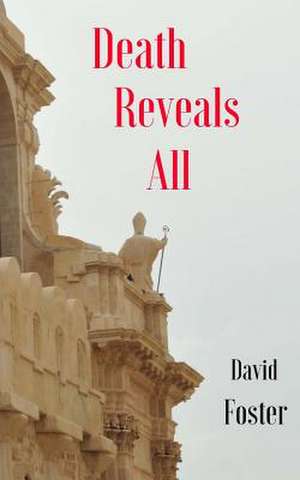 Death Reveals All de David Foster