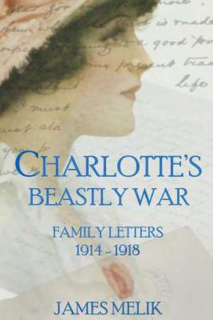 Charlotte's Beastly War de James Melik