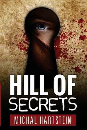 Hill of Secrets de Michal Hartstein