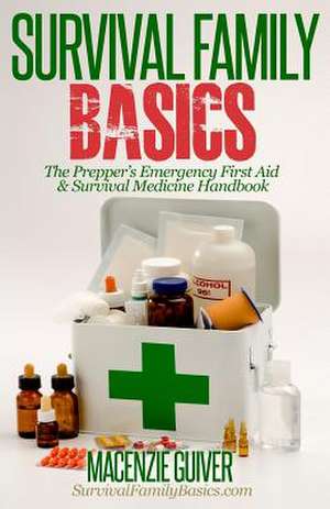 The Prepper's Emergency First Aid & Survival Medicine Handbook de Macenzie Guiver