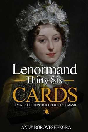 Lenormand Thirty Six Cards de Andy Boroveshengra