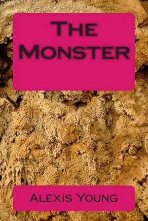 The Monster de Alexis N. Young