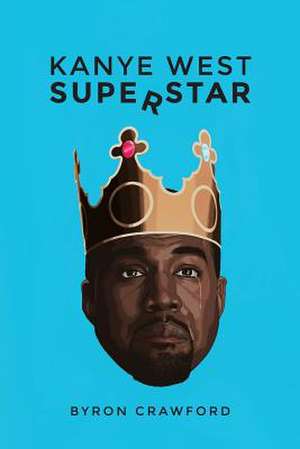 Kanye West Superstar de Byron Crawford