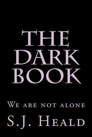 The Dark Book de S. J. Heald