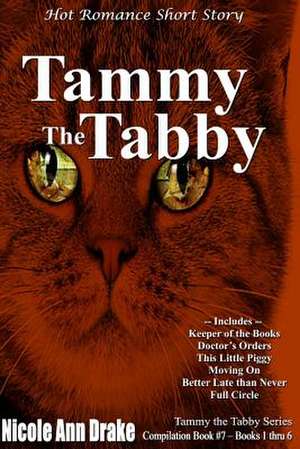 Tammy the Tabby de Nicole Ann Drake