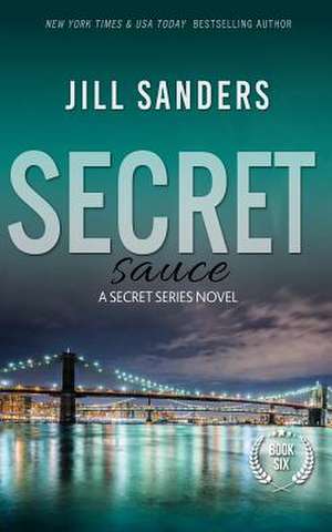 Secret Sauce de Jill Sanders