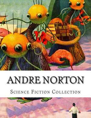 Andre Norton, Science Fiction Collection de Andre Norton