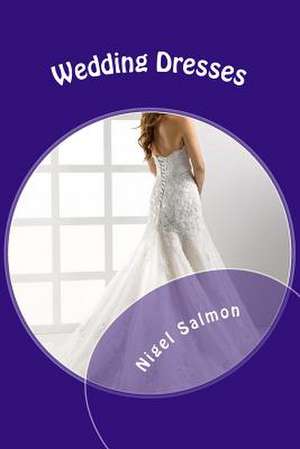 Wedding Dresses de Nigel Salmon