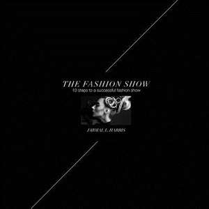 The Fashion Show de Jarmal L. Harris