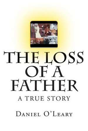 The Loss of a Father de Daniel O'Leary