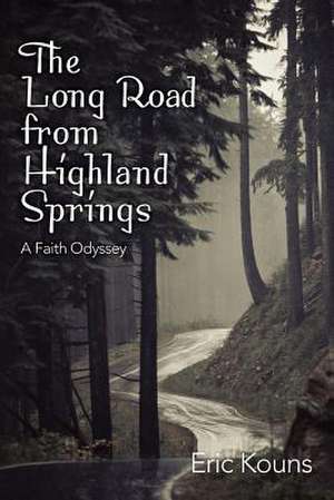 The Long Road from Highland Springs de Eric Kouns