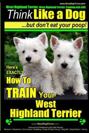 West Highland Terrier, West Highland Terrier Training AAA Akc de Pearce, MR Paul Allen