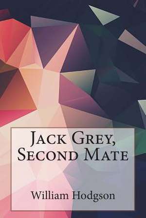 Jack Grey, Second Mate de William Hope Hodgson