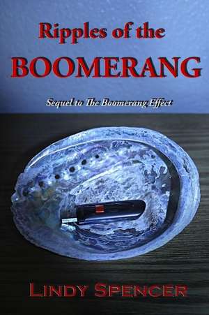 Ripples of the Boomerang de Lindy Spencer