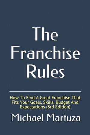 The Franchise Rules de Michael Martuza