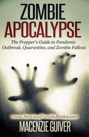 Zombie Apocalypse de Macenzie Guiver