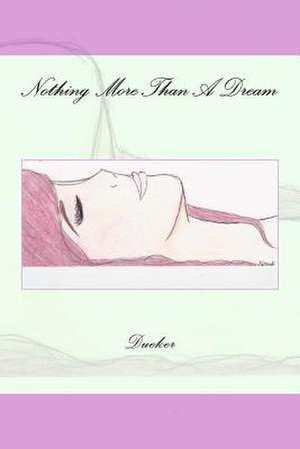 Nothing More Than a Dream de Ellie Dueker