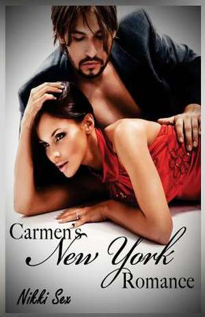 Carmen's New York Romance de Nikki Sex