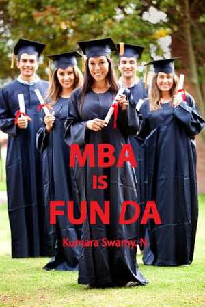 MBA Is Fun Da de Kumara Swamy N.