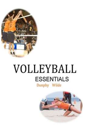 Volleyball Essentials de Dr Marv Dunphy