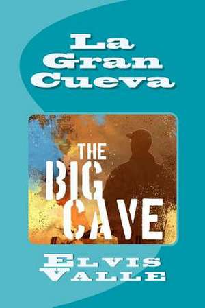 La Gran Cueva de Elvis Valle