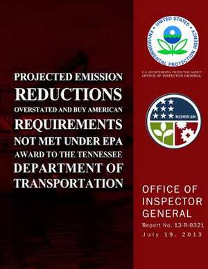 Projected Emission Reductions Overstated and Buy American Requirements Not Met Under EPA Award to the Tennessee Department of Transportation de U. S. Environmental Protection Agency