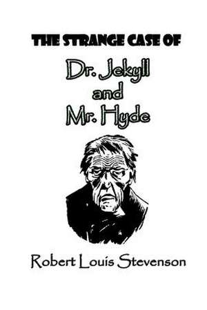 The Strange Case of Dr. Jekyll and Mr. Hyde de Robert Louis Stevenson