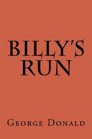 Billy's Run de George Donald