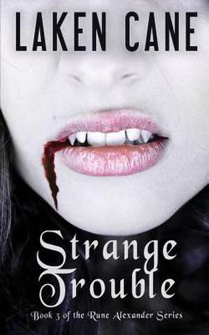 Strange Trouble de Laken Cane