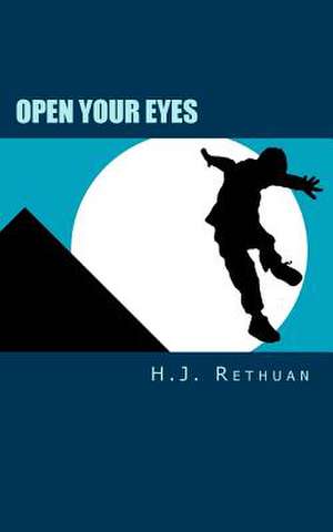 Open Your Eyes de H. J. Rethuan