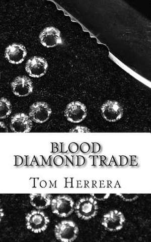 Blood Diamond Trade de Tom Herrera