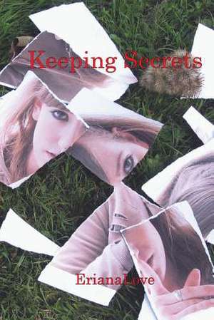 Keeping Secrets de Eriana Love