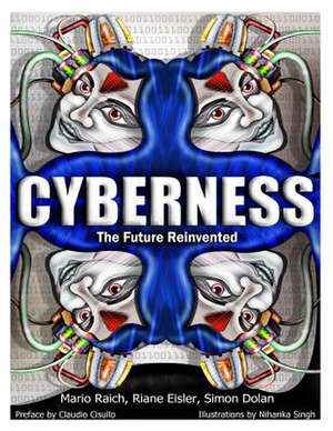 Cyberness; The Future Reinvented de Dr Mario Raich