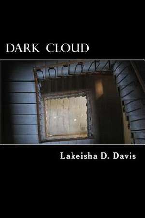 Dark Cloud de Lakeisha D. Davis