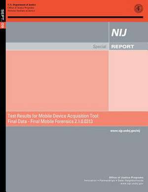 Test Results for Mobile Device Acquisition Tool de U. S. Department Of Justice