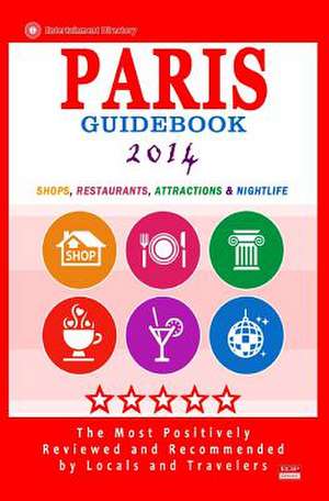 Paris Guidebook 2014 de George a. Dewhurst