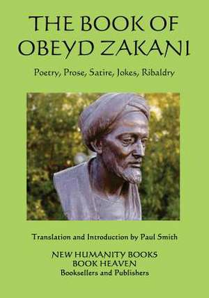 The Book of Obeyd Zakani de Obeyd Zakani