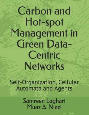 Carbon and Hot-Spot Management in Green Data-Centric Networks de Samreen Laghari