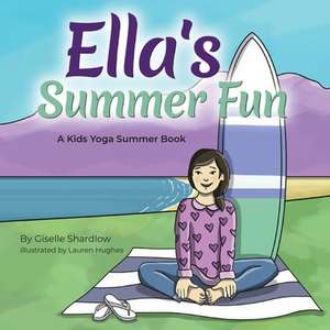 Ella's Summer Fun de Giselle Shardlow