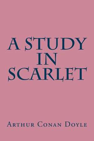 A Study in Scarlet de MR Arthur Conan Doyle