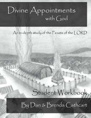 Divine Appointments with God - Student Workbook de Dan &. Brenda Cathcart