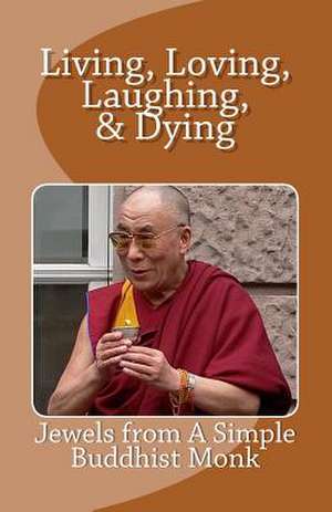 Living, Loving, Laughing & Dying de R. Pasinski