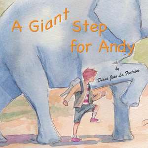 A Giant Step for Andy de Diana Jean La Fontaine