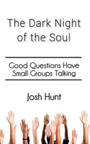 The Dark Night of the Soul de Josh Hunt