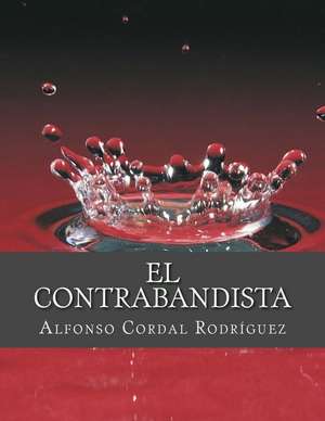 El Contrabandista de Alfonso Cordal Rodriguez