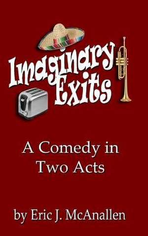 Imaginary Exits de Eric J. McAnallen