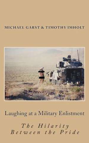 Laughing at a Military Enlistment de Michael Travis Garst